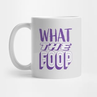 What the Foop Mug